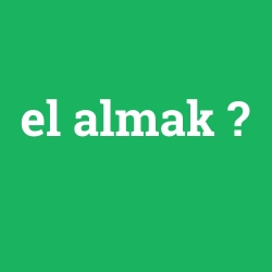 el almak