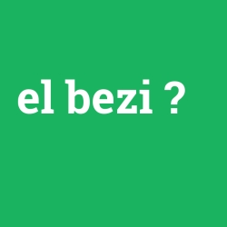 el bezi