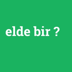 elde bir