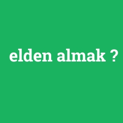 elden almak