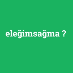 eleğimsağma
