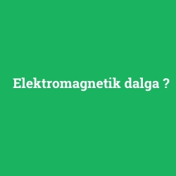 Elektromagnetik dalga