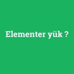 Elementer yük foto galeri