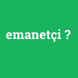 emanetçi foto galeri