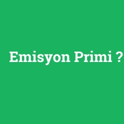 Emisyon Primi