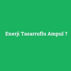 Enerji Tasarruflu Ampul foto galeri