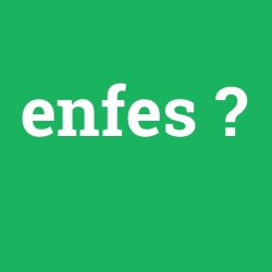 enfes