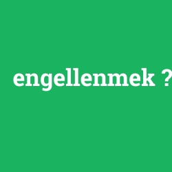 engellenmek