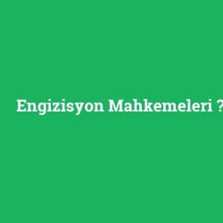 Engizisyon Mahkemeleri