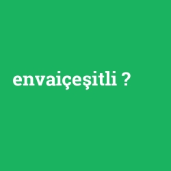 envaiçeşitli
