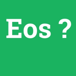 Eos