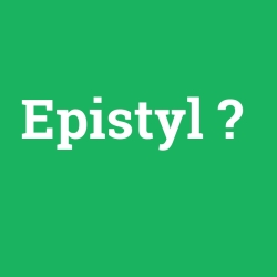 Epistyl