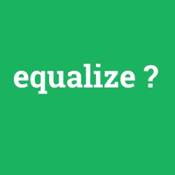 Equalize foto galeri
