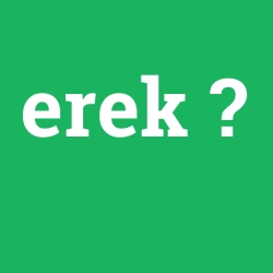 erek