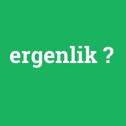 ergenlik