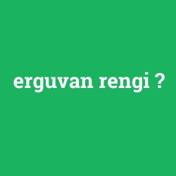 erguvan rengi