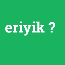 eriyik