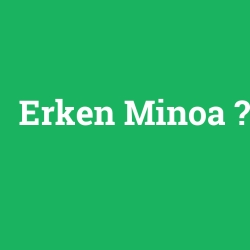 Erken Minoa
