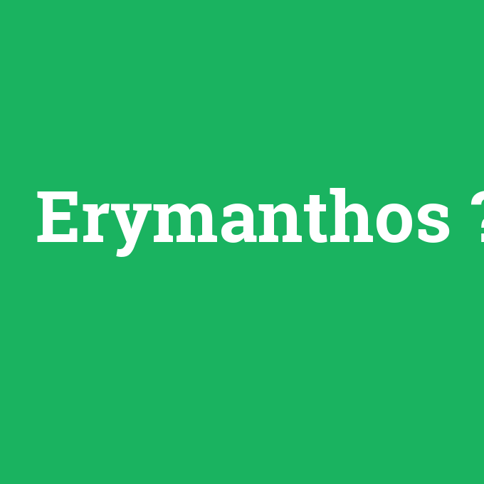 Erymanthos, Erymanthos nedir ,Erymanthos ne demek