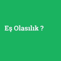 Eş Olasılık
