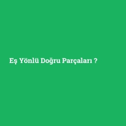 Eş Yönlü Doğru Parçaları foto galeri