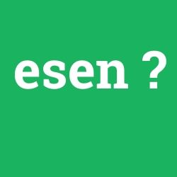 esen