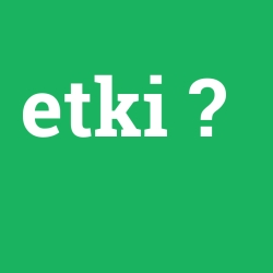 etki