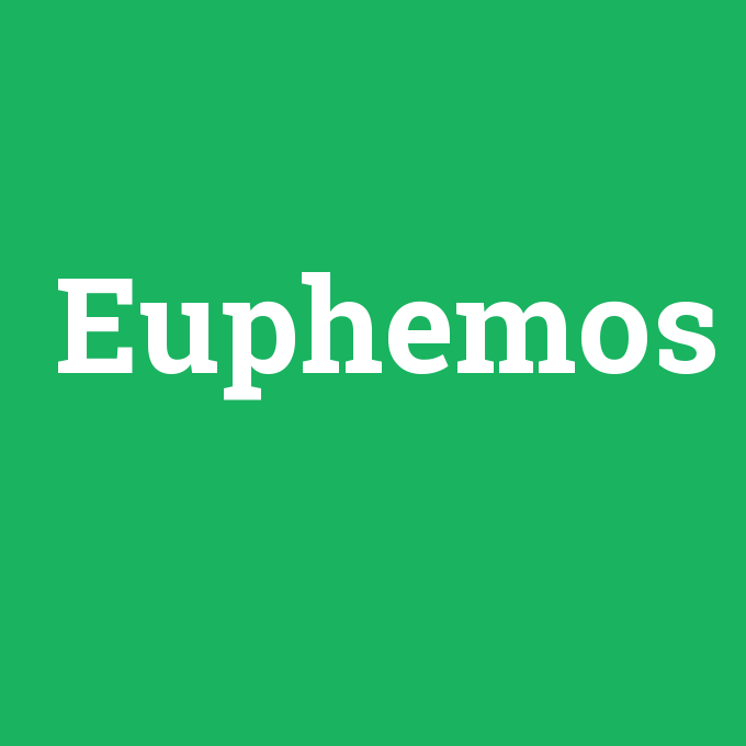 Euphemos, Euphemos nedir ,Euphemos ne demek