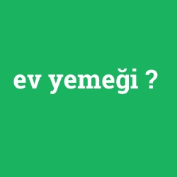 ev yemeği
