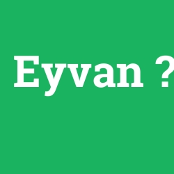Eyvan foto galeri