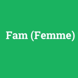 Fam (Femme)