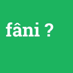 fâni