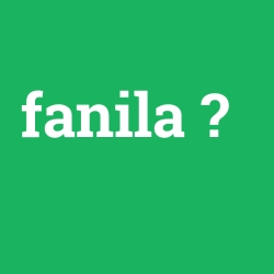 fanila