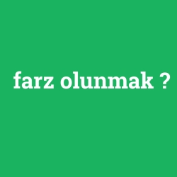 farz olunmak