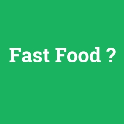 Fast Food