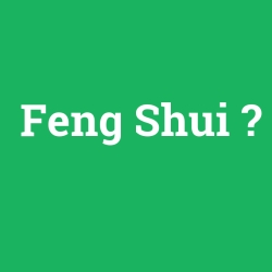 Feng Shui