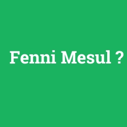 Fenni Mesul foto galeri