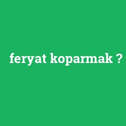 feryat koparmak foto galeri