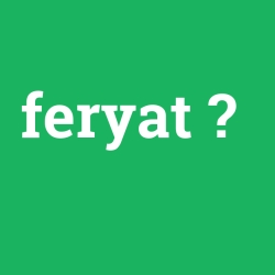 feryat