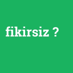 fikirsiz