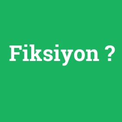 Fiksiyon