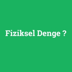 Fiziksel Denge foto galeri