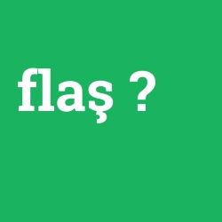 flaş