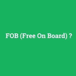 FOB (Free On Board)