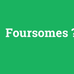 Foursomes