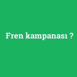 Fren kampanası