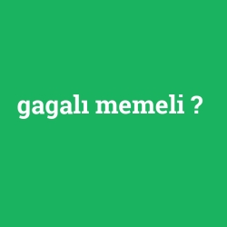 gagalı memeli