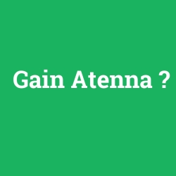 Gain Atenna