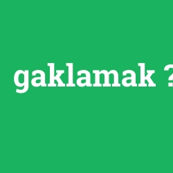 gaklamak