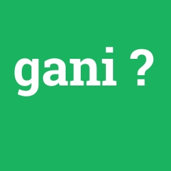 gani